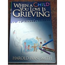 When a Child you Love is Grieving